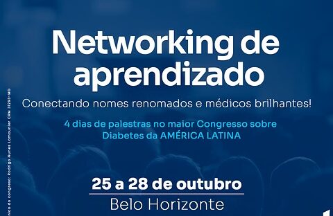 Conectando Nomes Renomados e Médicos Brilhantes no Maior Congresso de Diabetes da AMÉRICA LATINA